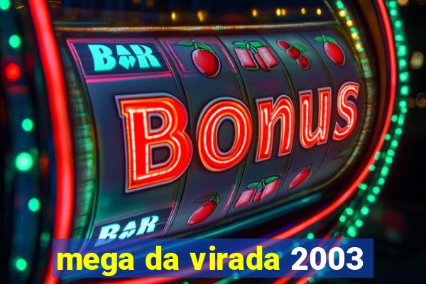 mega da virada 2003